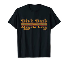 Load image into Gallery viewer, Dive Bars and Muscle Cars T Shirt Vintage 70s Distressed