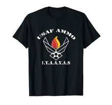 Load image into Gallery viewer, USAF AMMO IYAAYAS T SHIRT