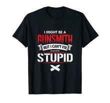 Load image into Gallery viewer, A Gunsmith But I Can't Fix Funny Gunsmithing T-Shirt