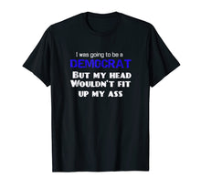 Load image into Gallery viewer, I Was Going To Be A Democrat For Halloween Funny Shirt