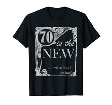 Load image into Gallery viewer, 70th Birthday Shirt - Seventy Years Old Joke and Gag T-Shirt