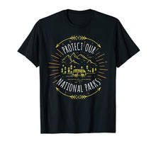 Load image into Gallery viewer, Protect Our National Parks Shirt - Environmental Shirts