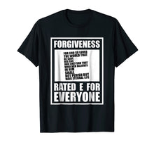 Load image into Gallery viewer, Christian Religious TShirt Forgiveness Rated E For Everyone