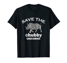 Load image into Gallery viewer, Save the Chubby Unicorn Funny Fat Unicorn TeeShirt