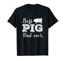 Load image into Gallery viewer, Best Pig Dad Ever Daddy Pig Shirt Pork Funny BBQ Gifts