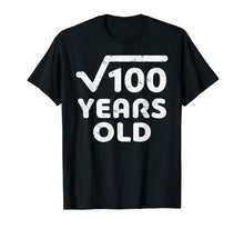 Load image into Gallery viewer, Square Root Of 100 T-Shirt 10th Birthday Gift Shirt