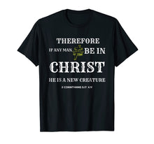 Load image into Gallery viewer, Christian Bible Scriptures Verses T Shirt 2 Corinthians 5:17