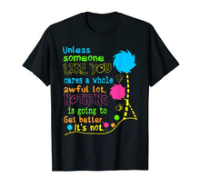 Load image into Gallery viewer, Unless Someone Like You Earth Day Shirt