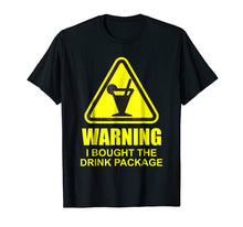 Load image into Gallery viewer, Warning I Bought The Drink Package Shirt Funny Cruise Ship