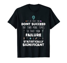 Load image into Gallery viewer, Funny Science Success Chemistry Motivation Nerd Gift T-Shirt