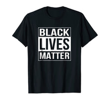 Load image into Gallery viewer, Black Lives Matter Political Protest T-Shirt