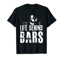 Load image into Gallery viewer, Life Behind Bars Bartender T-Shirt Funny Bartending Tees