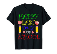 Load image into Gallery viewer, Happy Last Day of School T-Shirt Students and Teachers Gift