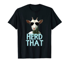 Load image into Gallery viewer, Herd That Goat T Shirt Gift for Goat Lovers