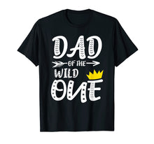 Load image into Gallery viewer, Mens Dad of The Wild One Crown Shirt 1st Birthday