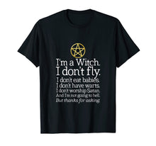 Load image into Gallery viewer, I'm A Witch I Don't Fly T-Shirt Wicca Wiccan Pagan Shirt