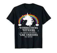 Load image into Gallery viewer, Corrections Officers Magical Like Unicorns Funny Tshirt Gift