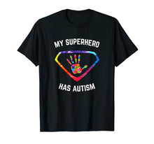 Load image into Gallery viewer, My Superhero Has Autism Awareness T-Shirt