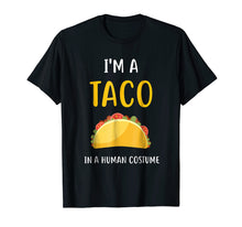 Load image into Gallery viewer, I'm a Taco in a Human Costume T-Shirt