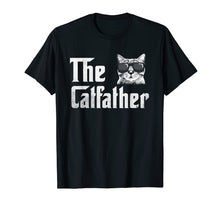 Load image into Gallery viewer, Mens The Catfather T-Shirt Funny Father's Day Gift for Cat Daddy