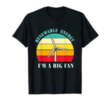 Load image into Gallery viewer, Vintage Earth Day Renewable Energy I'm A Big Fan T-Shirt