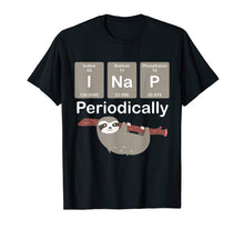 Load image into Gallery viewer, Funny Science Sloth I Nap Periodically Sloths Lovers Gift