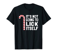 Load image into Gallery viewer, It's Not Going To Lick Itself Christmas Candy Cane T Shirt