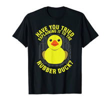 Load image into Gallery viewer, Funny Programming Rubber Duck Shirt for Debugger & Coder