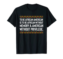 Load image into Gallery viewer, African American Quote T-Shirt Equality College Racism Love