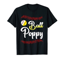 Load image into Gallery viewer, Ball Poppy Love Softball Baseball Player T-Shirt