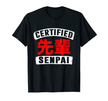 Load image into Gallery viewer, Certified Senpai Funny Anime Lover Shirt