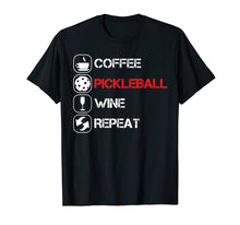 Load image into Gallery viewer, Distressed Coffee Pickleball Wine Repeat T-Shirt Funny