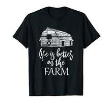 Load image into Gallery viewer, Farm Life T-shirt, Life is better on the Farm shirt