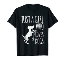 Load image into Gallery viewer, Just a Girl Who Loves Dogs Dog Lover T-shirt Gift
