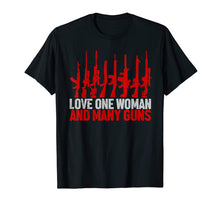 Load image into Gallery viewer, Love One Woman And Many Guns Tshirt - Funny Gift