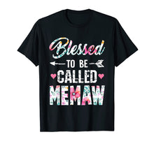 Load image into Gallery viewer, Blessed To Be Called Memaw T Shirt Funny Memaw Gift
