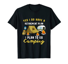 Load image into Gallery viewer, Camping Retirement Plan Retired Senior Employee T-Shirt