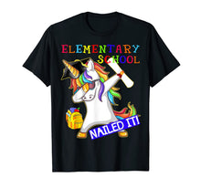 Load image into Gallery viewer, Dabbing Unicorn Elementary School Nailed It Graduation Tshir