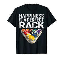 Load image into Gallery viewer, Funny Pool TShirt: Happiness Is A Perfect Rack Billiards Tee