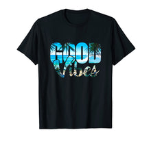 Load image into Gallery viewer, Good Vibes Positive Beach t-shirt