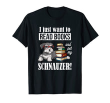 Load image into Gallery viewer, Schnauzer Tshirt - Schnauzer Gifts - books