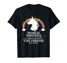Load image into Gallery viewer, Medical Assistants Magical Like Unicorns Funny Tshirt Gift