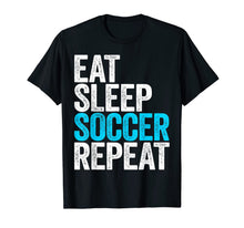 Load image into Gallery viewer, Eat Sleep Soccer Repeat T-Shirt