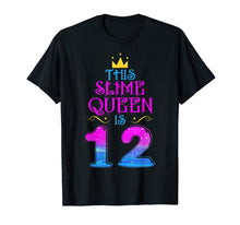 Load image into Gallery viewer, Kid 12 Yrs Old Slime Queen 12th Birthday 2007 Shirt For Girl