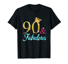 Load image into Gallery viewer, 90 and Fabulous Shirt 90 years old B-day 90th Birthday Gift