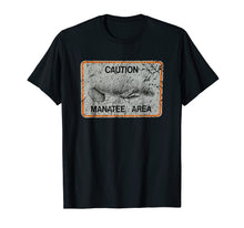 Load image into Gallery viewer, Distressed Caution Manatee Area Sign Cool Vintage Tshirt