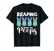 Load image into Gallery viewer, Funny Reading With My Peeps Book Reading Easter T Shirt