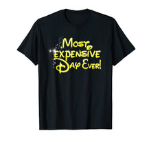 Load image into Gallery viewer, Most Expensive Day Ever Shirt 2018 Gift