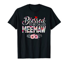 Load image into Gallery viewer, Womens Blessed To Be Called Meemaw Tshirt