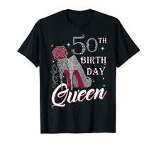 Load image into Gallery viewer, 50th Birthday Queen High Heel Birthday Gift Shirt